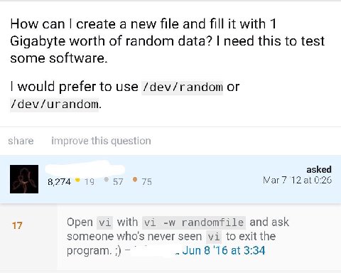 How can create a new file and fill it with 1 Gigabyte worth of random data? need this to test some software. would prefer to use /dev/random or /dev/urandom. asked 8,274 19 75 Mar 7'12 at 0:26 17 Open