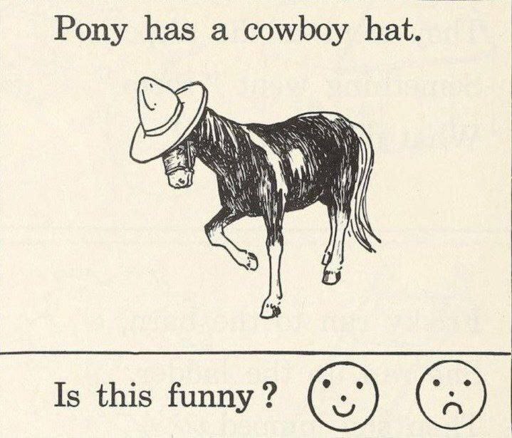 Pony has a cowboy hat. Is this funny