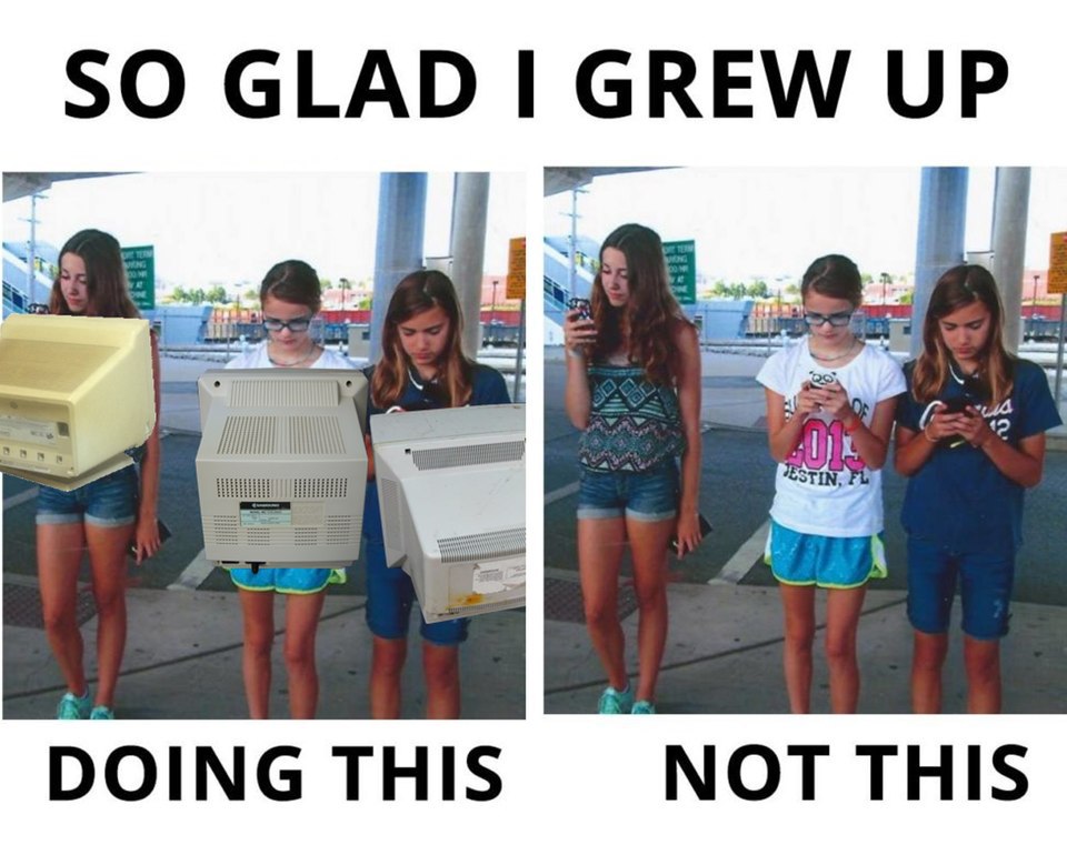 SO GLAD GREW UP DOING THIS NOT THIS