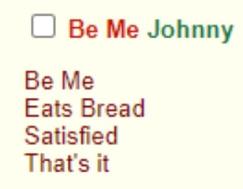 Me Johnny Be Me Eats Bread Satisfied That's it
