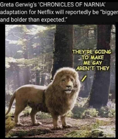 Greta Gerwigs CHRONICLES OF NARNIA’ adaptation for Netflix will reportedly be “bigger and bolder than expected THEY'RE GOING „ТО МАКЕ ME GAY AREN'T THEY у