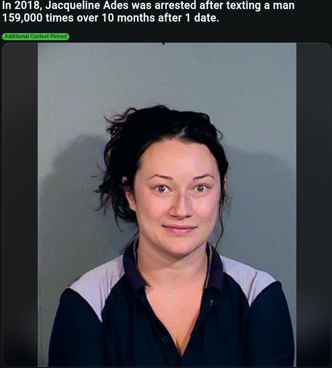 In 2018, Jacqueline Ades was arrested after texting a man 159,000 times over 10 months after 1 date.