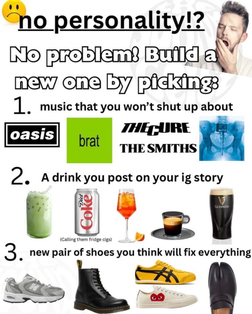 “no personality!? вина а\ new, 1. music that you won’t shut up about THE SMITHS A drink you post on your story 3 new pair of shoes you think will fix everything К.