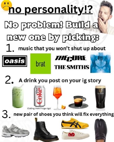 “no personality!? вина а\ new, 1. music that you won’t shut up about THE SMITHS A drink you post on your story 3 new pair of shoes you think will fix everything К.