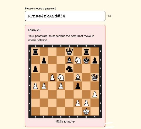 Please choose а password KFnae4rkASd#34 14 Rule 23 Your password must contain the next best move in chess notation. a с 9 a с а 9 White to move