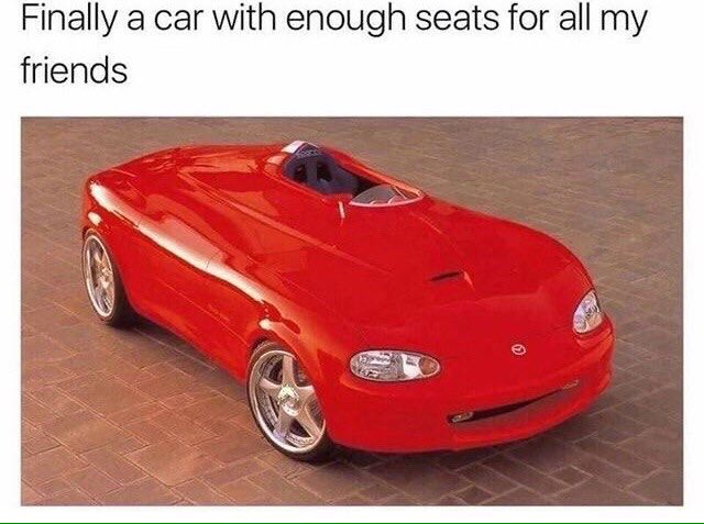 Finally a car with enough seats for all my friends
