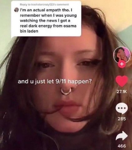 an actual empath tho. remember when was young watching the news got а real dark energy from osama bin laden and just let 9/11 happen? 285 466