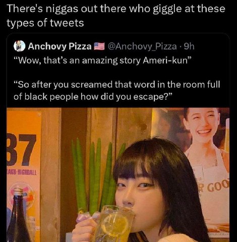 There's niggas out there who giggle at these types of tweets Anchovy Pizza @Anchovy Pizza “Wow, that’s an amazing story Ameri-kun” “So after you screamed that word in the room full of black people how