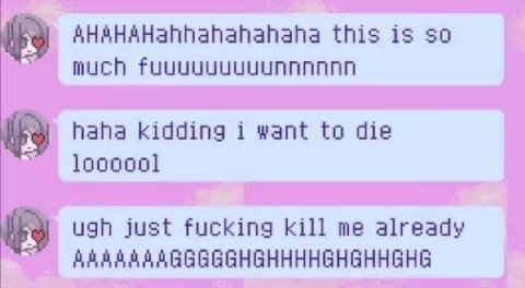 this is so much haha kidding i want to die 100000] ugh just fucking kill me already