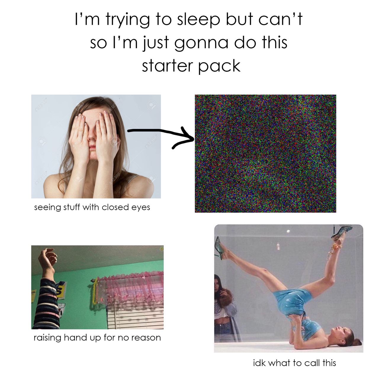 trying to sleep but can't so just gonna this starter pack seeing stuff with closed raising hand up for no reason idk what to call this