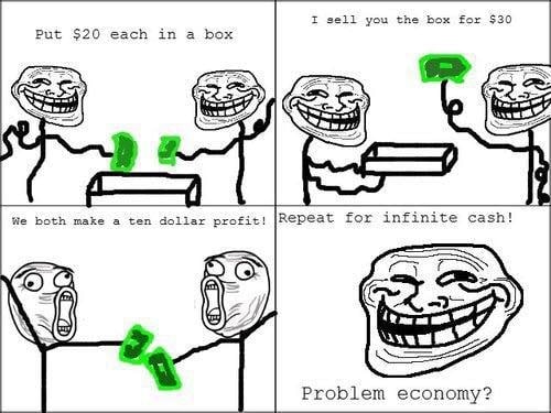 I sell you the box for $30 Put $20 each in a box on 4 Cus on We both make a ten doliar profit! |Кереас for infinite cash! 45) a) Problem economy?