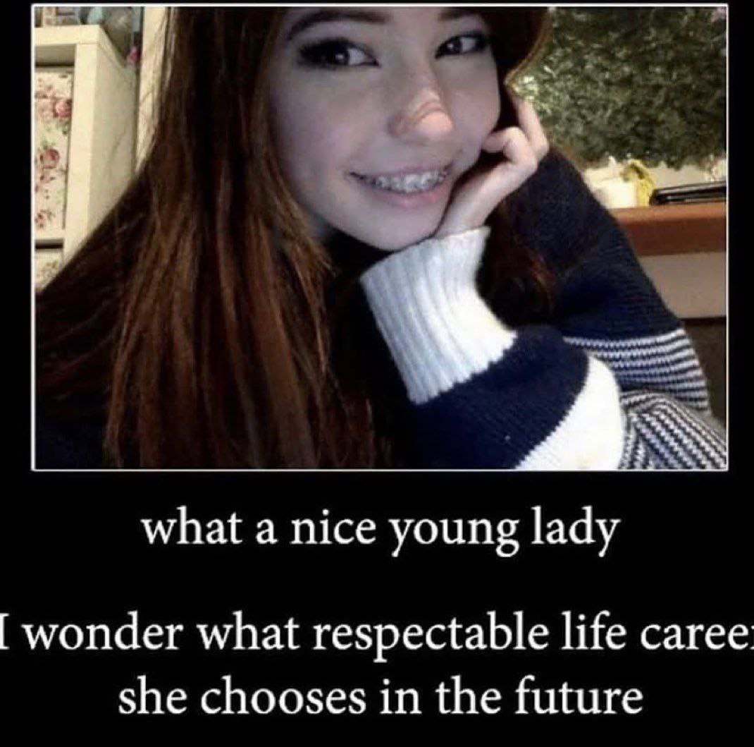 what а nice young lady wonder what respectable life caree she chooses in the future