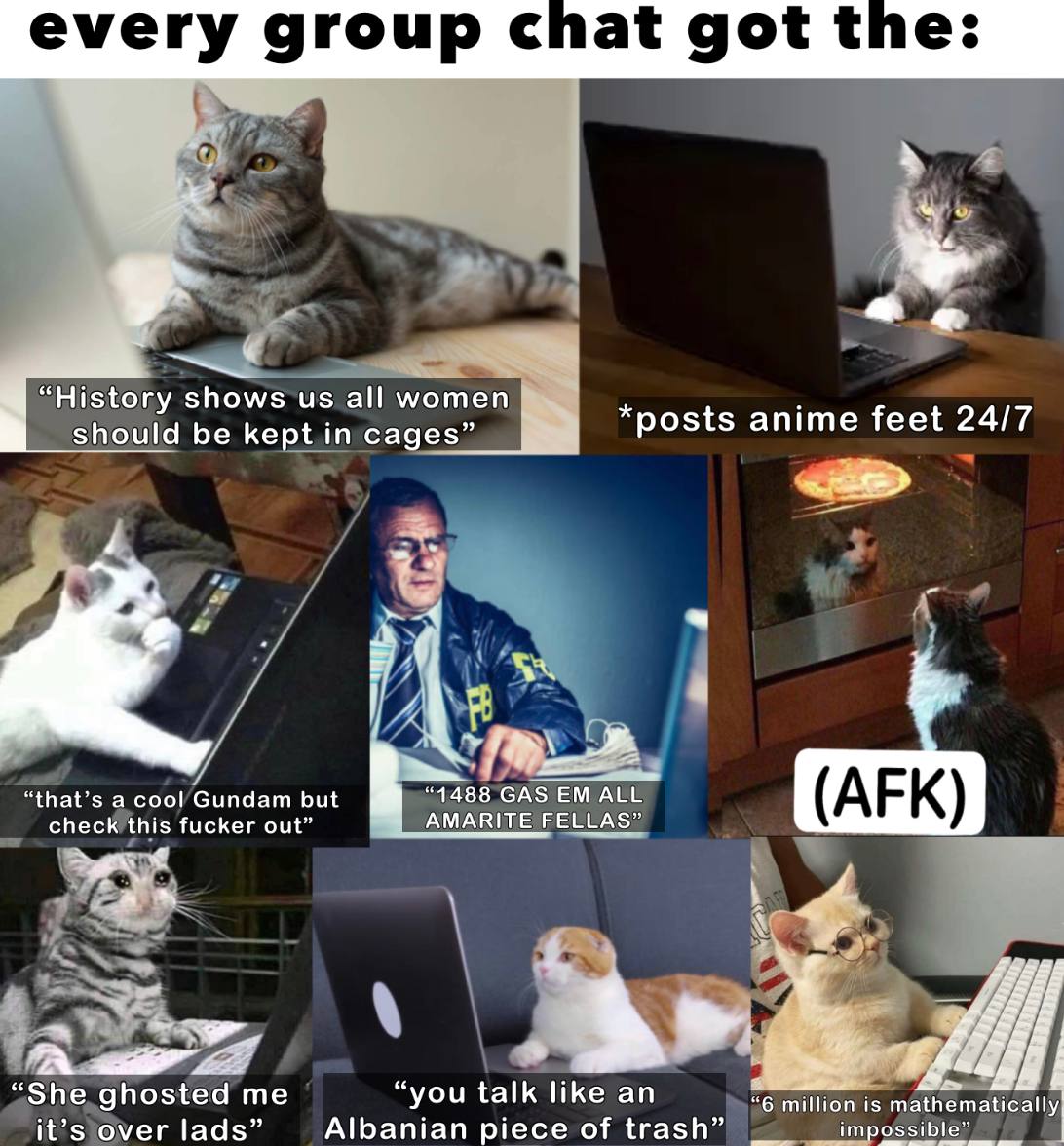 every group chat got the: “History shows all women posts anime feet 24/7 should be kept in cages that’s а соо! Gundam but 1488 GAS ALL check this fucker out” AMARITE FELLAS “She ghosted me you talk li