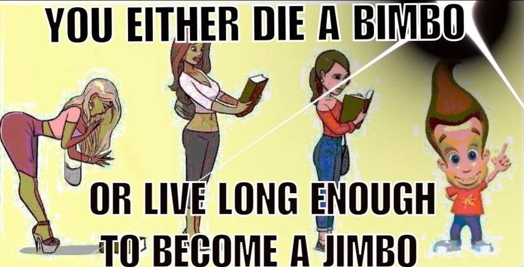 A BIMBO You я 7 LIVE LONG ENOUGH BECOME