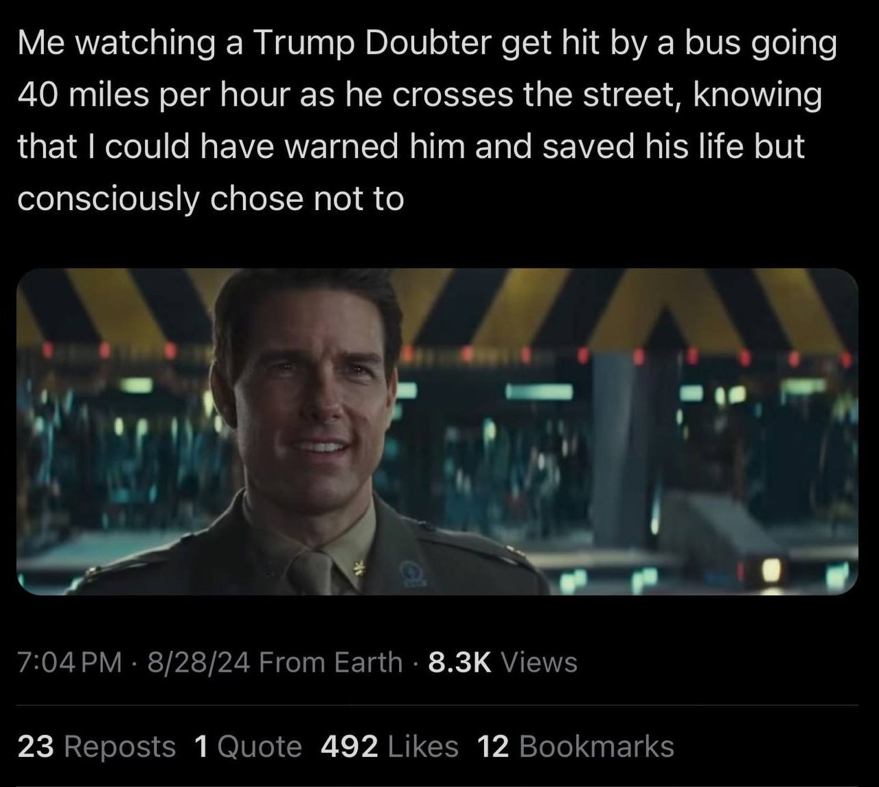 Me watching a Trump Doubter get hit a bus going 40 miles per hour as he crosses the street, knowing that could have warned him and saved his life but consciously chose not to в 1 4 в 8/28/24 From Eart