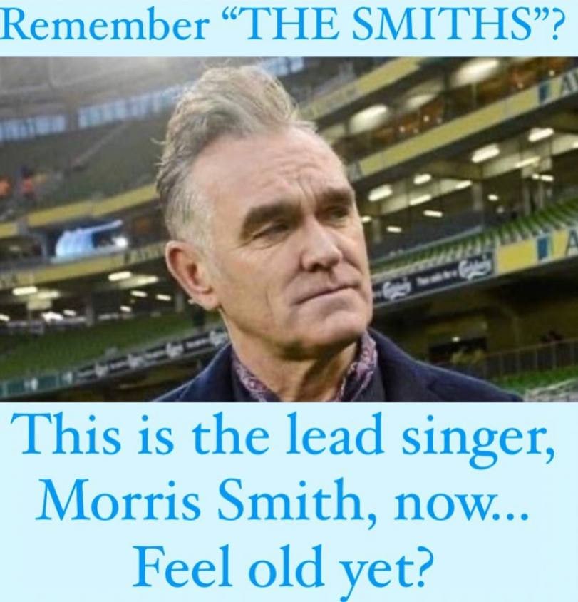 Remember “THE SMITHS”? This is the lead singer, Morris Smith, now... Feel old yet?