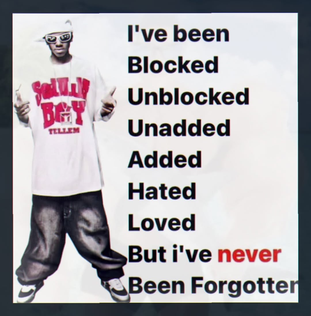 3 I've been Blocked Unblocked “ВЕТ! Added Hated Loved But i've never Forgotte