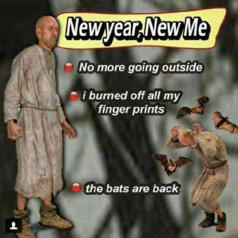 No more going outside i burned off all my finger prints the bats are back