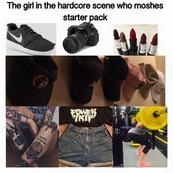 The girl in the hardcore scene who moshes starter pack 4