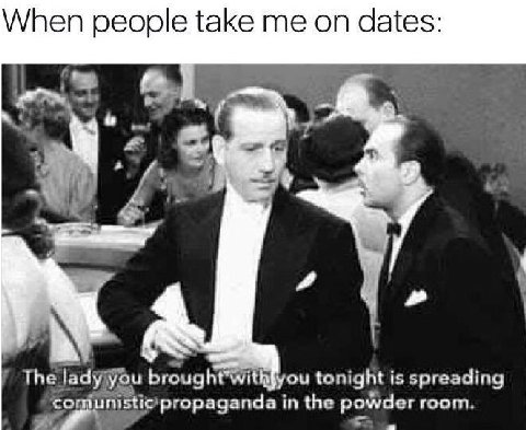 When people take on dates The brought tonight is spreading 5 inistic propaganda in the powder room.