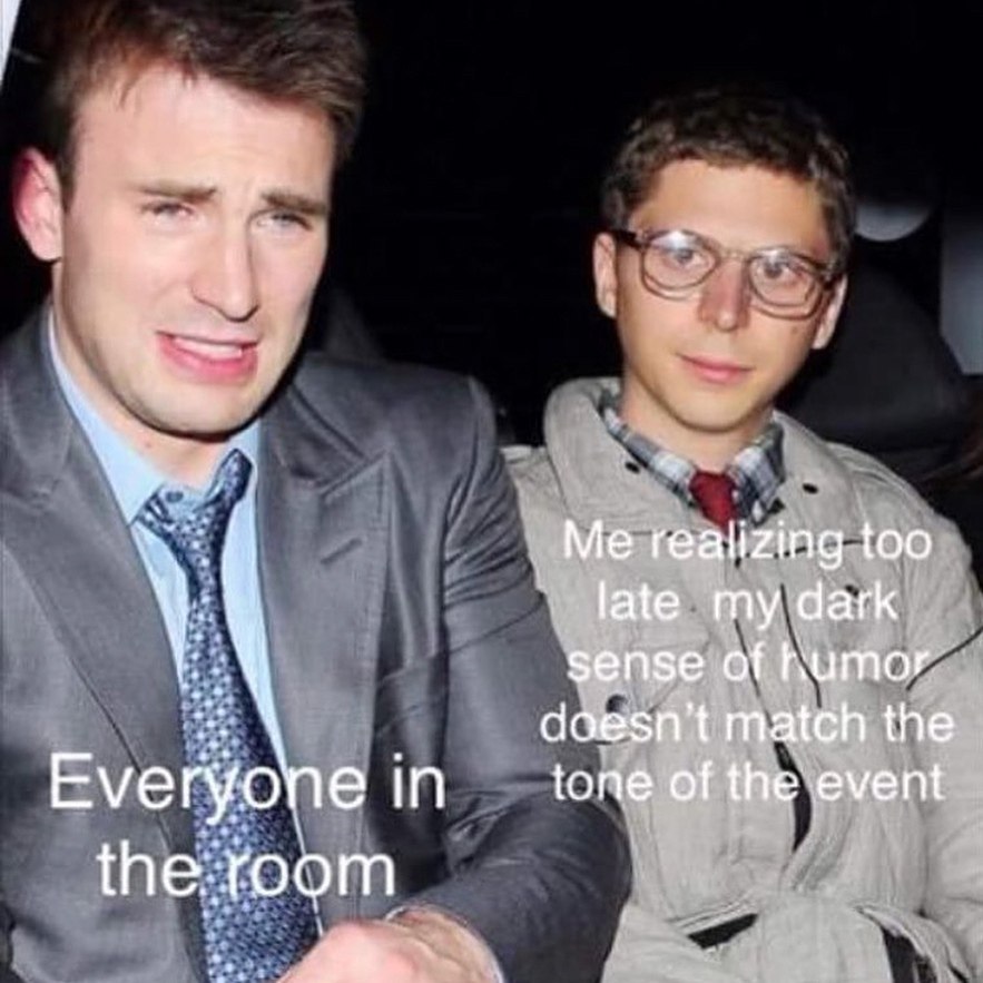 Me realizing too late my dark sense of humor doesn't match the Everyone in tone of the event the:room