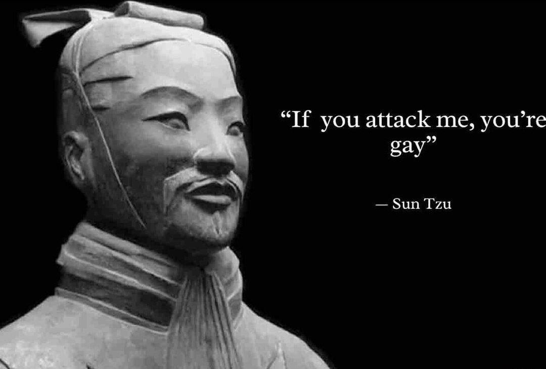 “If you attack you’re сау” Sun Tzu