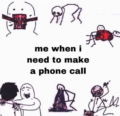 me when i need to make a phone call