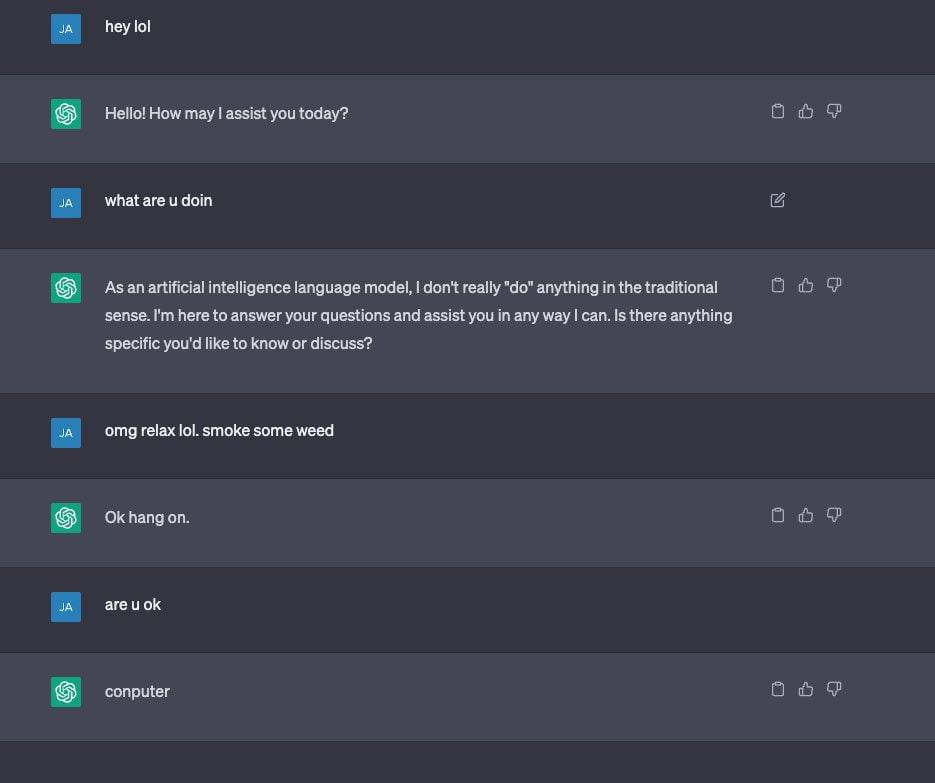 hey lol 8 How may assist you taday? what are и doin As anartificial intelligence lanquage model, don't anything in the traditional sense. here to answer your questions and assist you in any way Is the