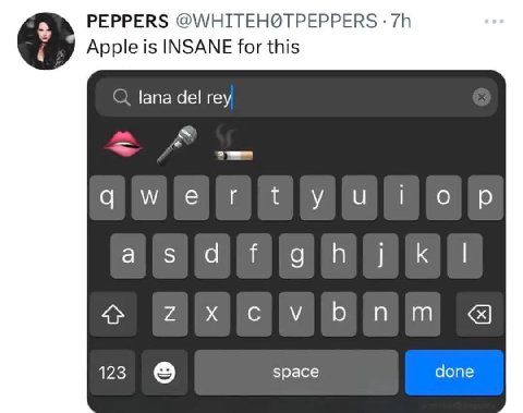 PEPPERS Apple is INSANE for this О lana del rey we о К 123 space done