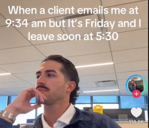 When а client emails me at 9:34 but It’s Friday and leave soon at 5:30