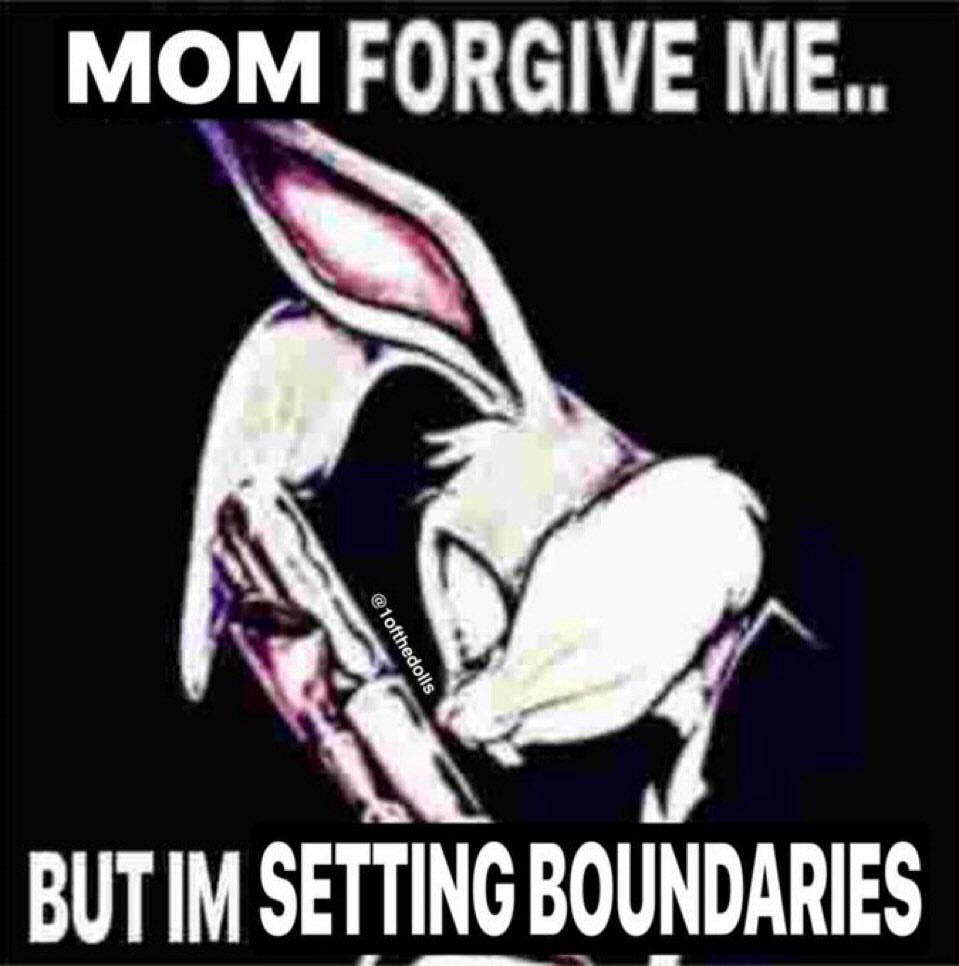 MOM FORGIVE BUTIM SETTING BOUNDARIES