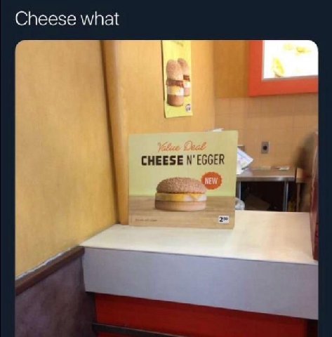 Cheese what CHEESE