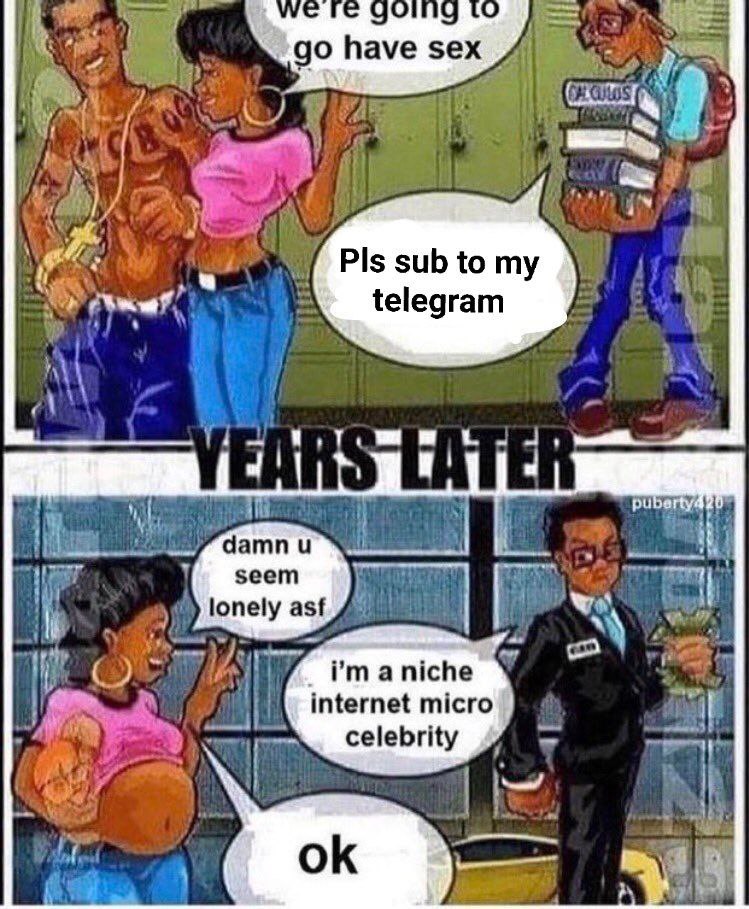 have sex Pls sub to my telegram pubertya damn seem lonely asf а niche internet micro celebrity