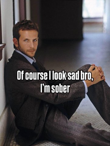 Of sad bro,