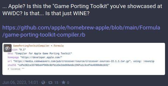 Apple? Is this the "Game Porting Toolkit" you've showcased at WWDC? Is that... Is that just WINE? а! 2 ple, i< с а lok it 3 DOr for Apple Game Porting oolki https https over ource 22.1.3 tar ing rioun