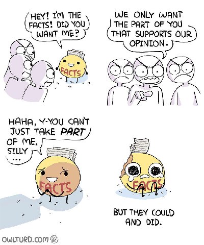 НЕМ! THE WE ONLY WANT FACTS! DID YOU THE PART OF YOU WANT ME? THAT SUPPORTS OUR OPINION. A\ нана, Y-YOU CANT JUST TAKE PART OF ME, SILLY BUT THEY COULD AND DID. OWLTURD.COM