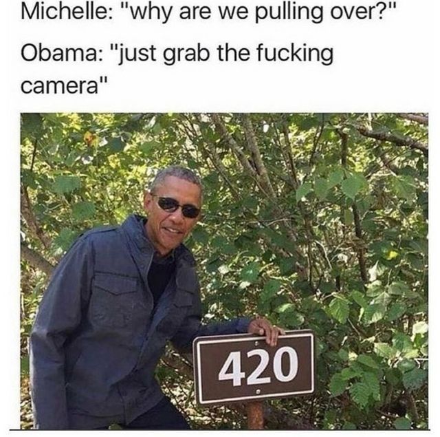 Michelle: "why are we pulling over?" Obama: "just grab the fucking camera"