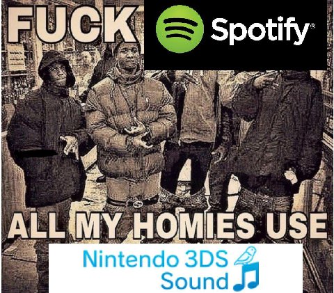 UCK Spotify HOMIES USE Nintendo 30$ oun