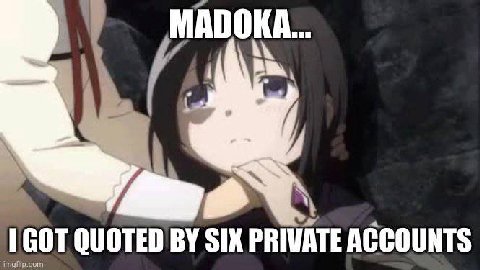 MADOKA QUOTED SIX ACCOUNTS