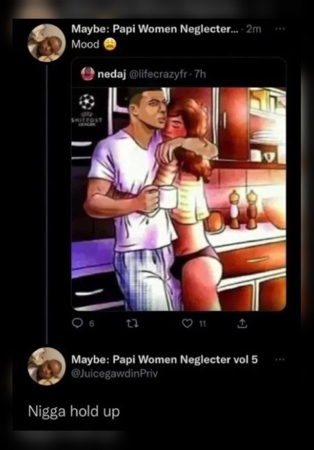 Maybe: Papi Women Neglecter... Mood nedaj Maybe: Pap Neglecter vol 5 Nigga hold up