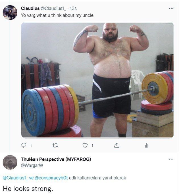 Claudius varg what think about my uncle 1 ill Thuléan Perspective (MYFAROG) @WargarW @conspiracybOt kullanicilara yanit olarak He looks strong.