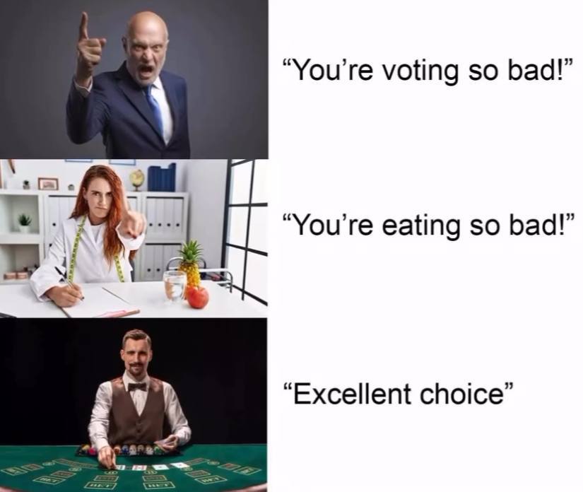 “You're voting so bad!” а “You're eating so bad!” if “Excellent choice”