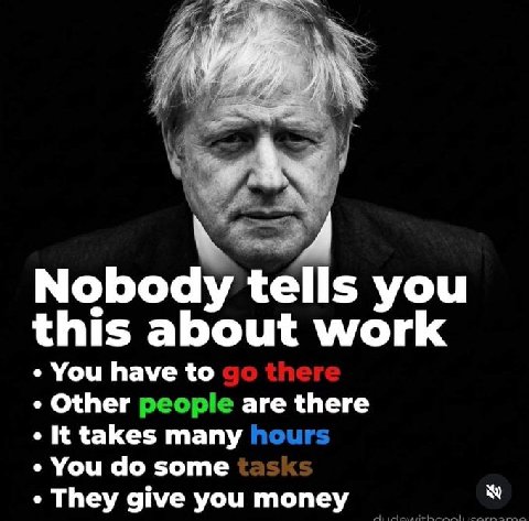 4 Nobody tells you this about work You have to Other are there К takes many You some They give you money