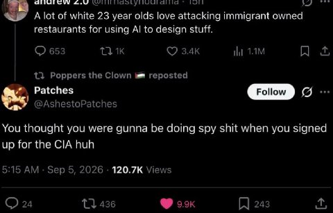А lot of white 23 year olds love attacking immigrant owned restaurants for using to design stuff. Patches Follow с You thought you were gunna be doing spy shit when you signed up for the CIA huh