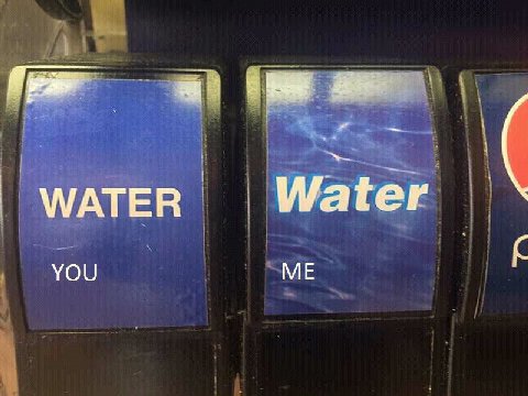 WATER Water YOU ME