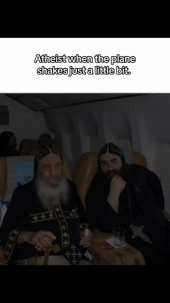 Atheist when the plane shakes fusta ВЫ, chetees justa little bit, shales usta Bittle tit,