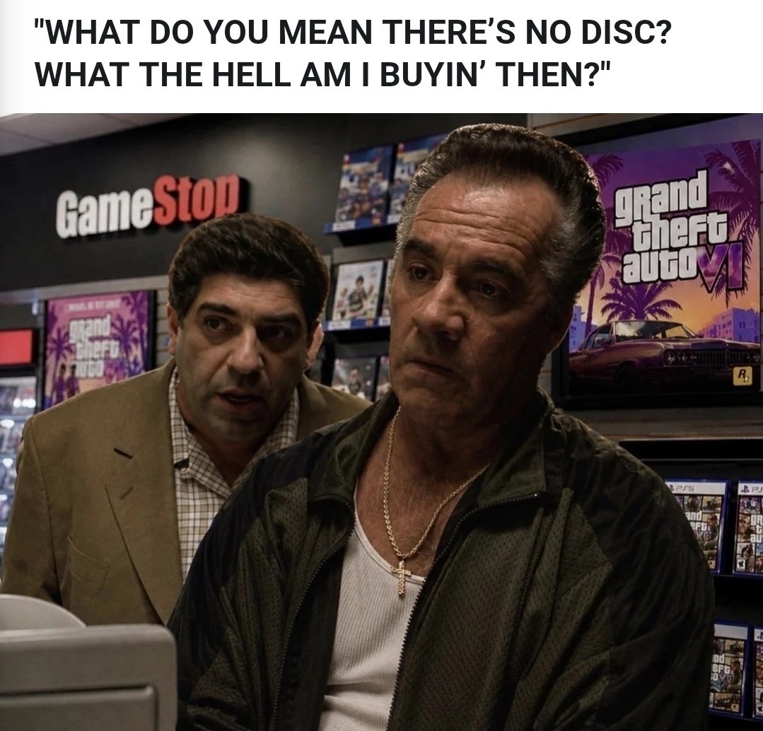 "WHAT YOU MEAN ТНЕВЕ'$ NO DISC? WHAT THE HELL BUYIN’ THEN?" Game Я. 7