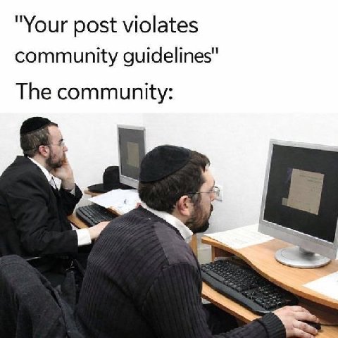 “Your post violates community guidelines" The community: