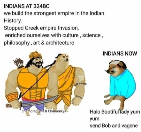 INDIANS we build the strongest empire in the Indian History, Stopped Greek empire Invasion, enriched ourselves with culture science philosophy art architecture INDIANS NOW Halo Bootiful lady yum yum s