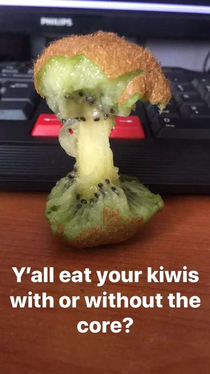 eat your kiwis with or without the core?